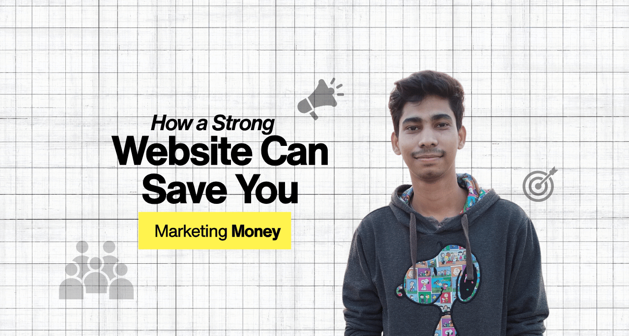 How a Strong Website Can Save You Marketing Money