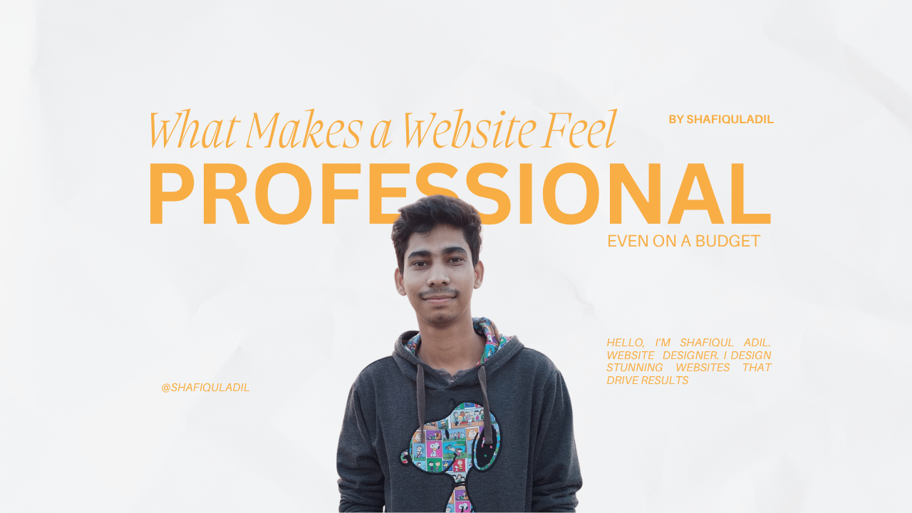 What Makes a Website Feel ‘Professional’ (Even on a Budget)