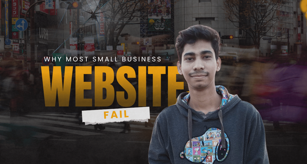 Why Most Small Business Websites Fail And How to Avoid It
