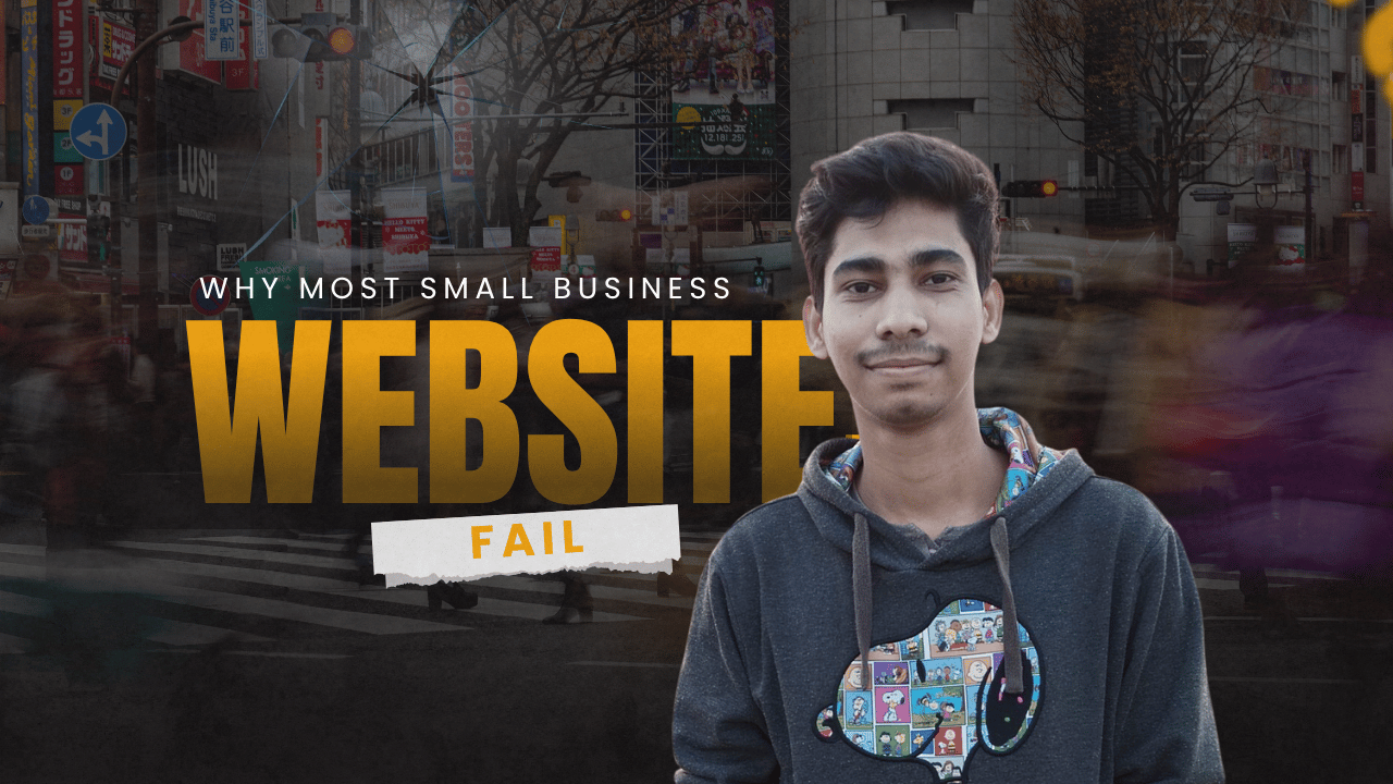 Why Most Small Business Websites Fail And How to Avoid It